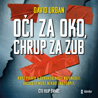 Oči za oko, chrup za zub - David Urban - audiokniha