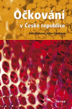 Očkování v České republice - Jana Dáňová,Jitka Částková
