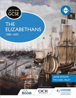 OCR GCSE History SHP: The Elizabethans, 1580-1603 - Michael Riley,Jamie Byrom