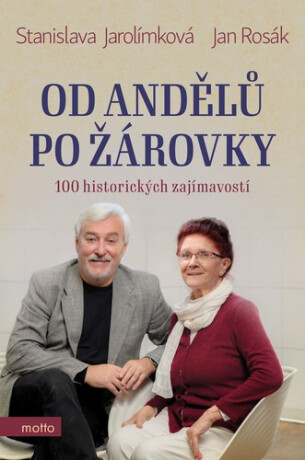 Od andělů po žárovky - Stanislava Jarolímková,Jan Rosák