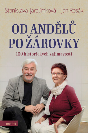 Od andělů po žárovky - Stanislava Jarolímková,Jan Rosák