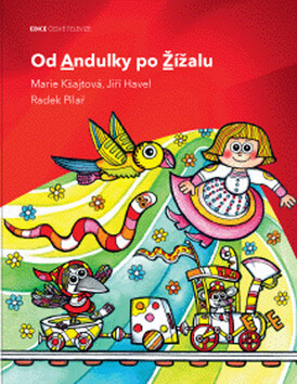Od Andulky po žížalu - Marie Kšajtová