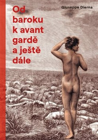 Od  baroku k avantgardě a ještě dále - Giuseppe Dierna