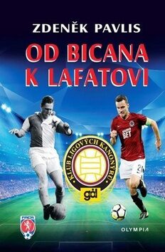 Od Bicana k Lafatovi - Klub ligových kanonýrů (Defekt) - Zdeněk Pavlis