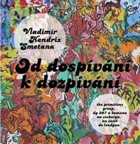 Od dospívání k dozpívání - Vladimír Hendrix Smetana