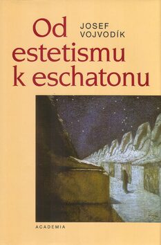 Od estetismu k eschatonu (Defekt) - Josef Vojvodík