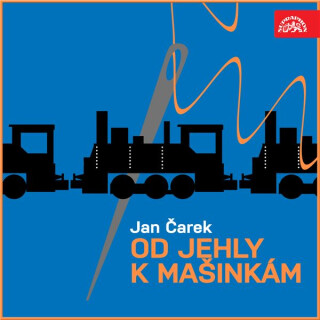 Od jehly k mašinkám - Jan Čarek