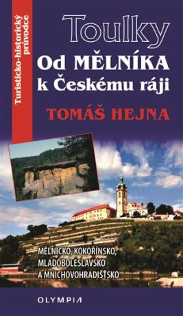 Od Mělníka k Českému ráji - Tomáš Hejna