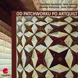 Od patchworku po artquilt - Jana Harmachová