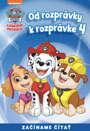 Od rozprávky k rozprávke - Labková patrola 4 -  kolektiv