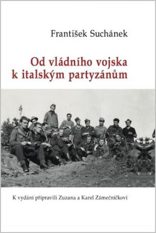 Od vládního vojska k italským partyzánům - 