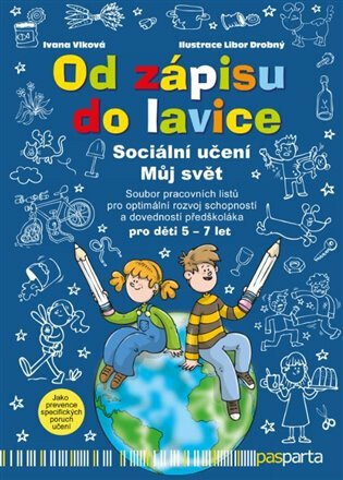 Od zápisu do lavice - 9. díl - Sociální učení - Můj svět - Libor Drobný,Ivana Vlková
