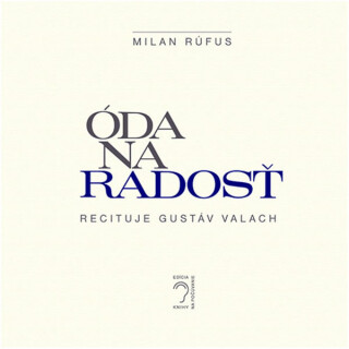 Óda na radosť - Milan Rúfus
