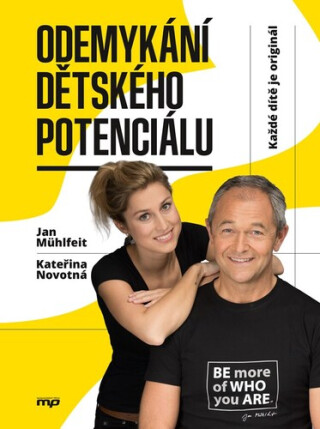 Odemykání dětského potenciálu - Jan Mühlfeit,Kateřina Krůtová-Novotná,Petra Kryštofová
