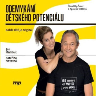 Odemykání dětského potenciálu - Kateřina Novotná,Jan Mühlfeit