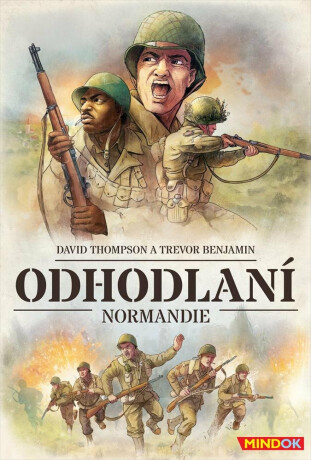 Odhodlaní: Normandie - David Thompson,Trevor Benjamin