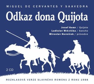 Odkaz Dona Quijota - Miguel de Cervantes y Saavedra,Miroslav Horníček,Josef Kemr,Ladislav Mrkvička