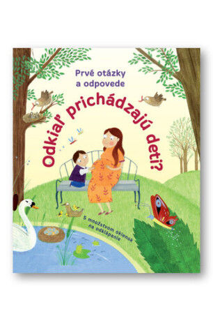 Odkiaľ prichádzajú deti? - 