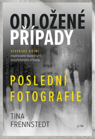 Odložené případy: Poslední fotografie - Tina Frennstedt