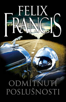 Odmítnutí poslušnosti - Felix Francis