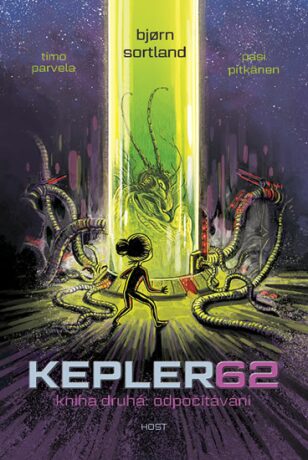 Kepler62: Odpočítávání. Kniha druhá - Timo Parvela,Björn Sortland,Pasi Pitkänen