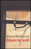 Odporný svět - Alena Müllerová