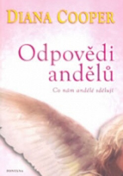Odpovědi andělů - Diana Cooperová,Pokorný Jaromír