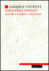 Odpovědi obrazů -  Mistři starého Nizozemí - Jarmila Vacková