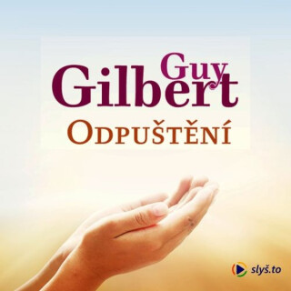 Odpuštění - Guy Gilbert
