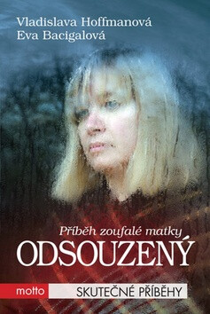 Odsouzený - Eva Bacigalová,Vladislava Hoffmannová