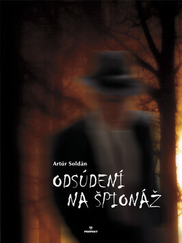 Odsúdení na špionáž - Artúr Soldán