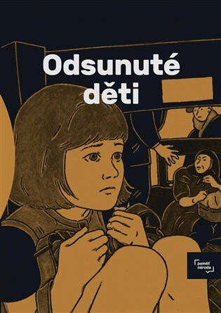 Odsunuté děti - Marek Toman,Jan Blažek,Františka Loubat,Jindřich Janíček,Magdalena Rutová,Stanislav Setinský,Jakub Bachorík