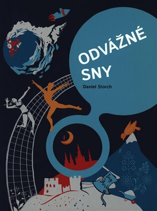 Odvážné sny - 30 Čechů na cestě za úspěchem - Kristýna Košutová, Mariana Francová, Daniel Storch, Alžběta Burešová