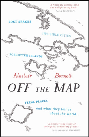 Off the Map - Alastair Bonnett
