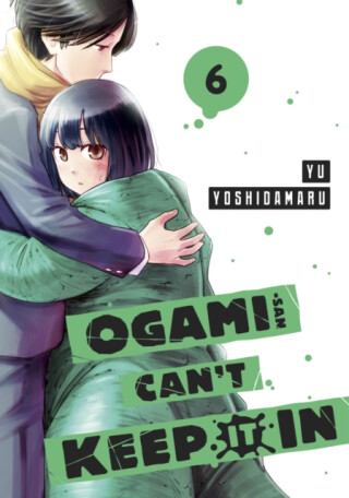 Ogami-san Can't Keep It In 6 - Yu Yoshidamaru