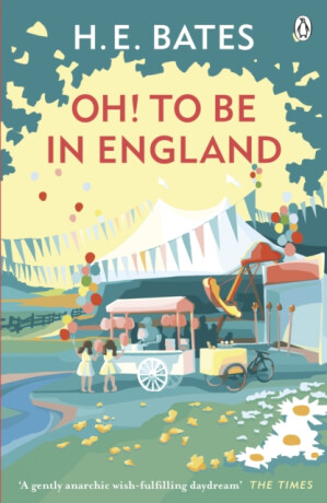 Oh! to be in England - E. Herbert Bates