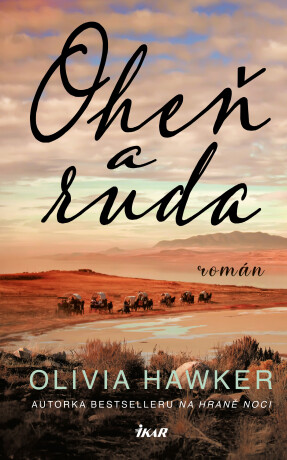 Oheň a ruda - Olivia Hawker