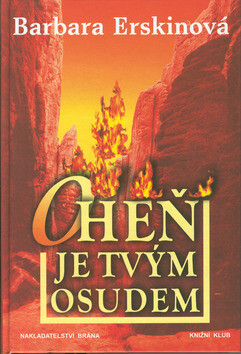 Oheň je tvým osudem - Barbara Erskinová