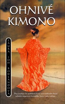 Ohnivé kimono - Laura Joh Rowlandová