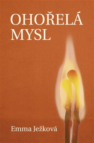 Ohořelá mysl - Emma Ježková