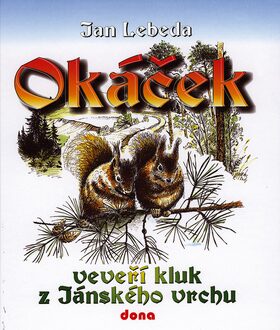 Okáček - Jan Lebeda,Oldřich Tripes