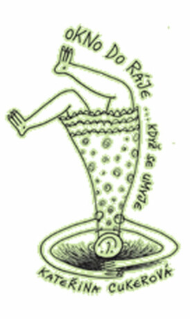 Okno do ráje... když se umyje - Cukerová Kateřina