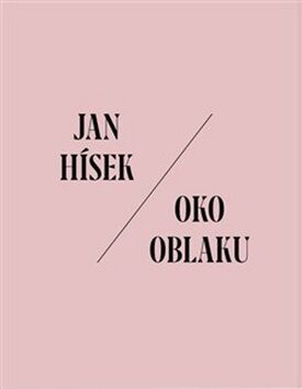 Oko oblaku - Jan Hísek,Otto M. Urban,Martin Souček