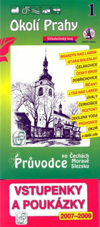 Okolí Prahy 1. - Průvodce po Č,M,S + volné vstupenky a poukázky - Vladimír Soukup,Petr David st.,Věra Dobrovolná