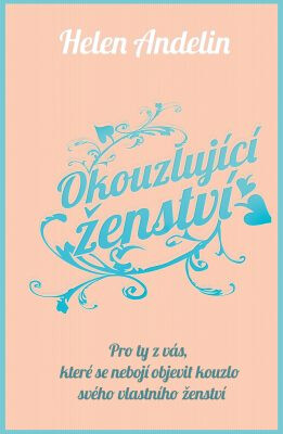 Okouzlující ženství - Andelin Helen