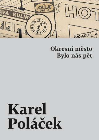 Okresní město / Bylo nás pět - Karel Poláček