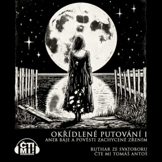 Okřídlené putování I aneb Báje a pověsti zachycené zřením - Ruthar ze Svatoboru