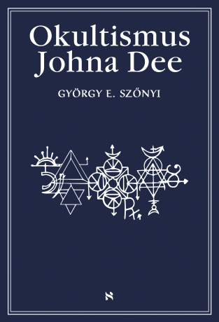 Okultismus Johna Dee - György Szönyi