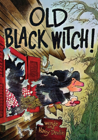 Old Black Witch! - Wende And Harry Devlin