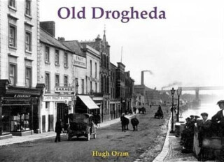 Old Drogheda - Hugh Oram